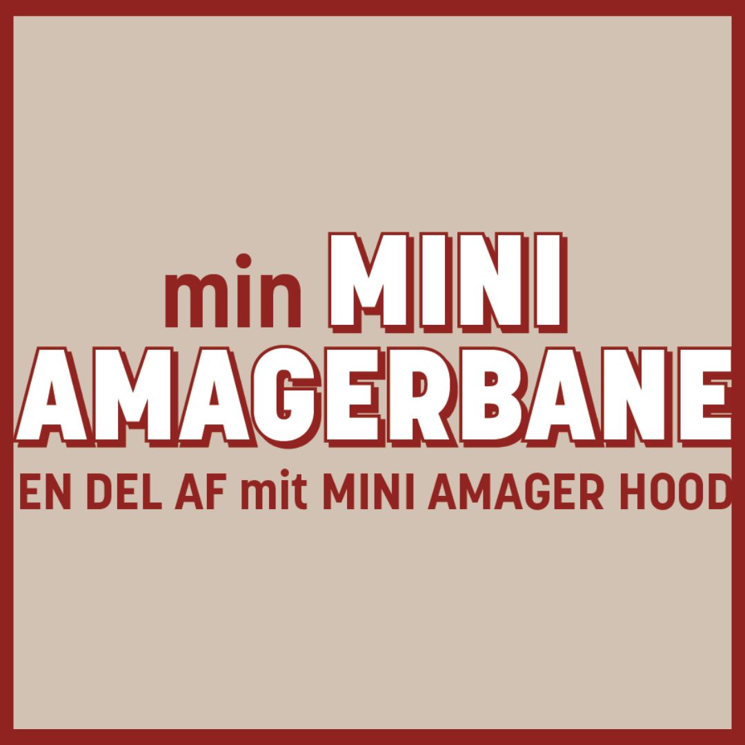 min MINI AMAGERBANE | Amager Centret